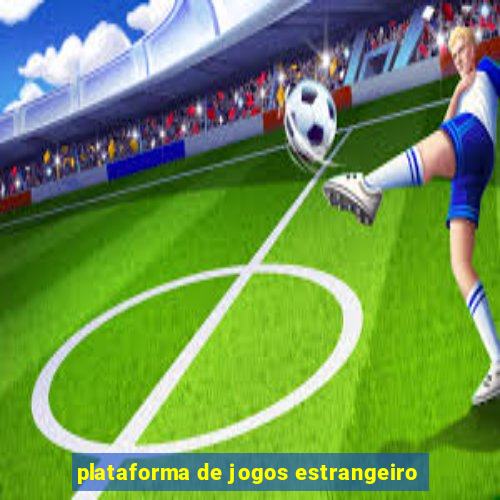 plataforma de jogos estrangeiro